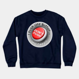 Button Pusher Crewneck Sweatshirt